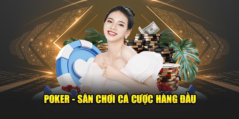 Poker hấp dẫn, thử thách trí tuệ